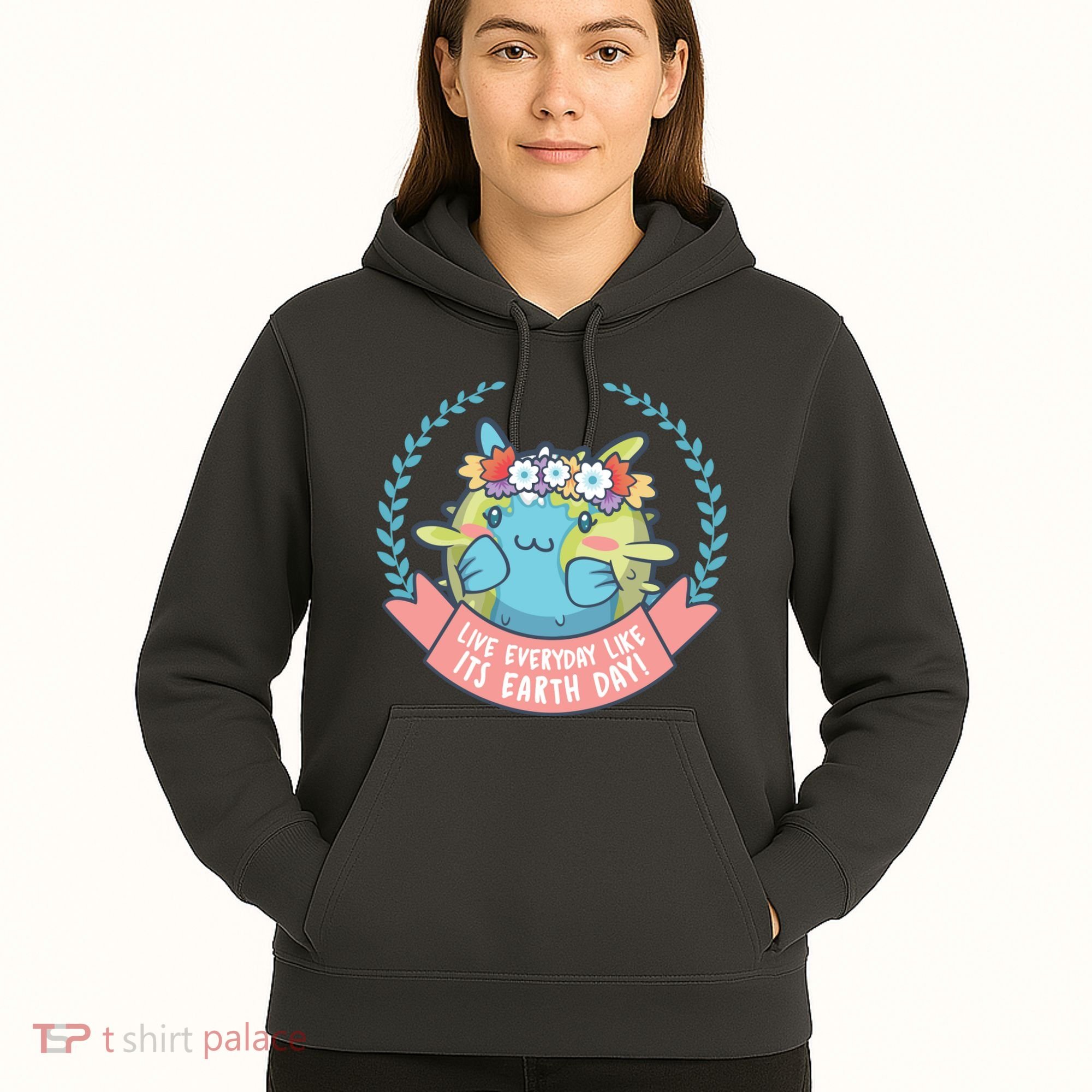 Live Everyday Like It's Earth Day Cute Hoodie