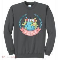 Live Everyday Like It's Earth Day Cute Sweatshirt thumb 0