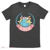 Live Everyday Like It's Earth Day Cute T-Shirt thumb 0