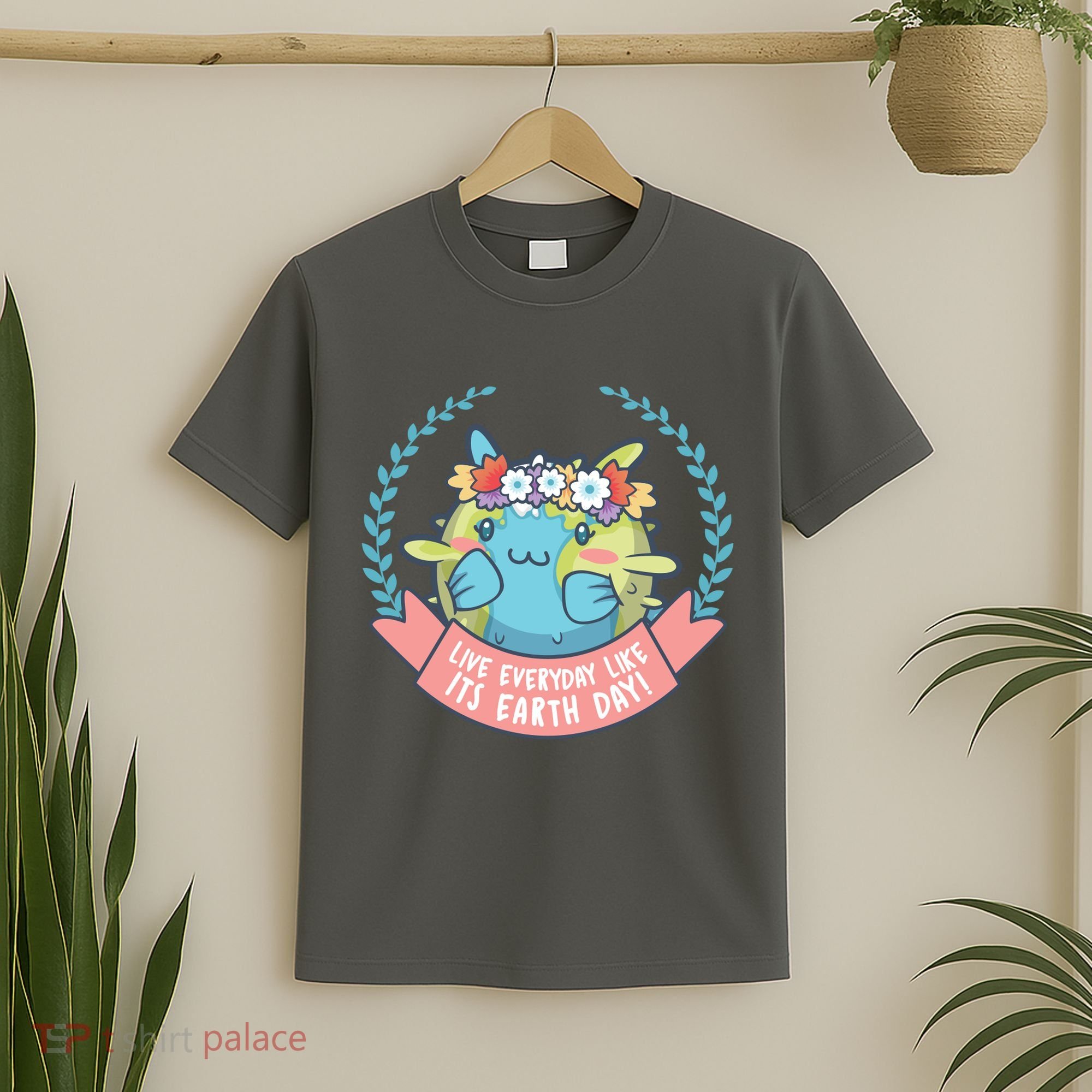 Live Everyday Like It's Earth Day Cute T-Shirt