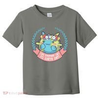 Live Everyday Like It's Earth Day Cute Toddler T-Shirt thumb 0