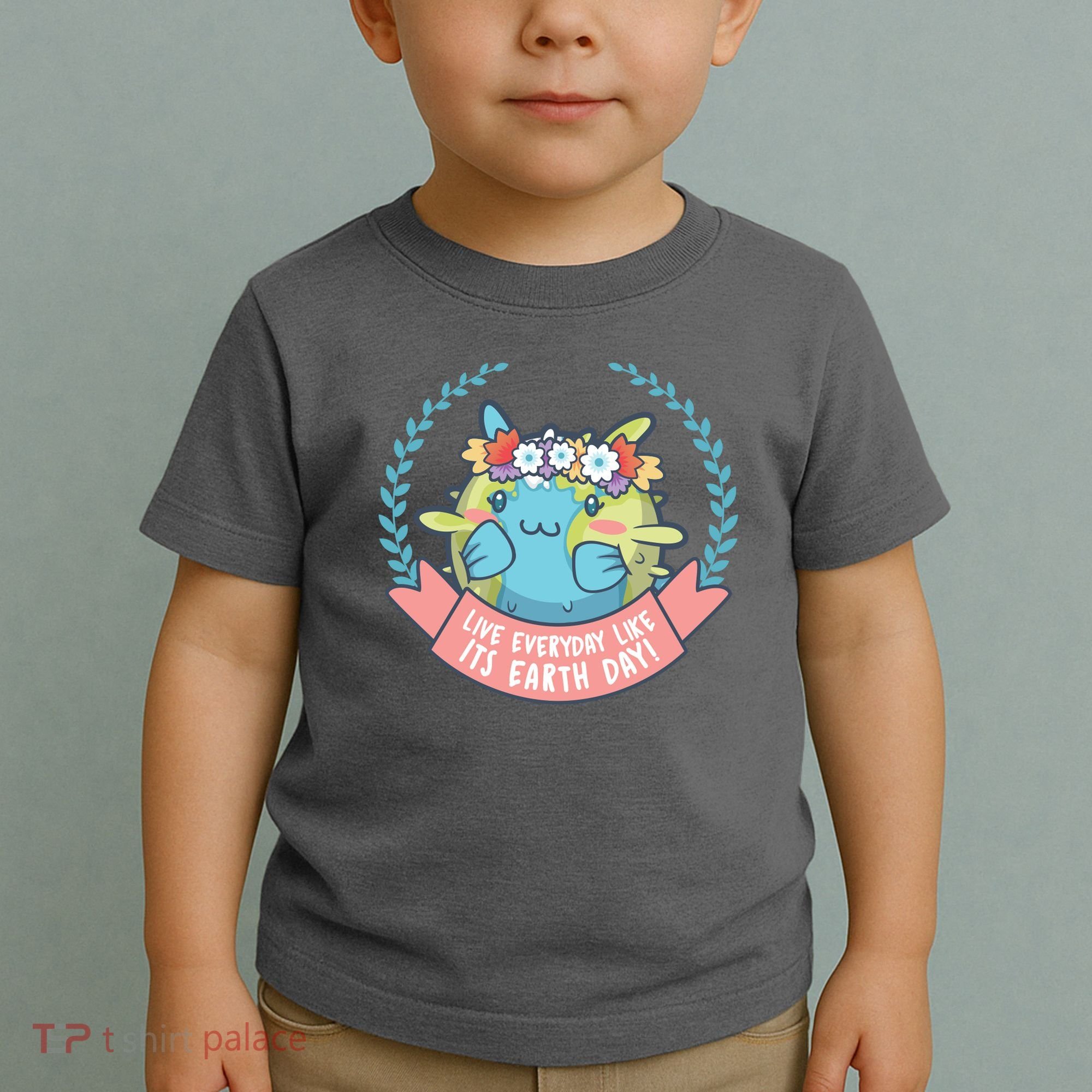 Live Everyday Like It's Earth Day Cute Toddler T-Shirt