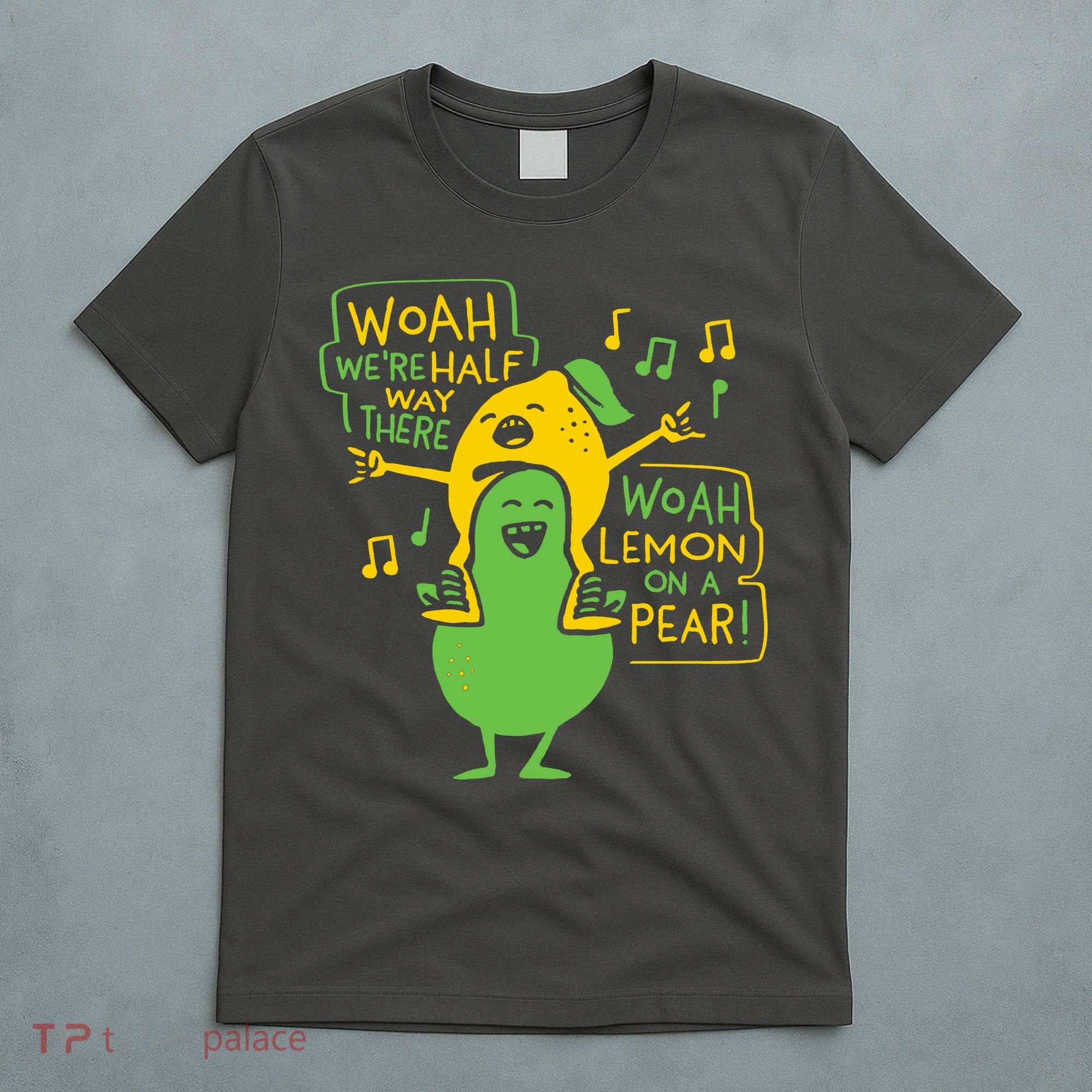 Lemon On A Pear T-Shirt
