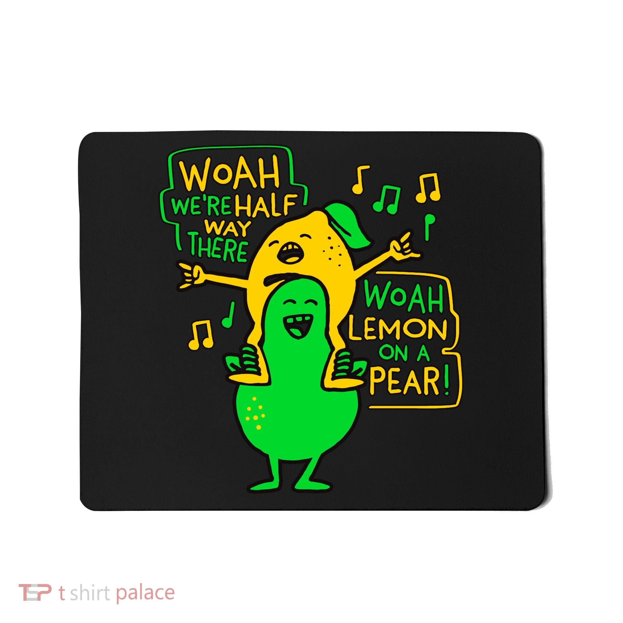 Lemon On A Pear Funny Meme Mousepad