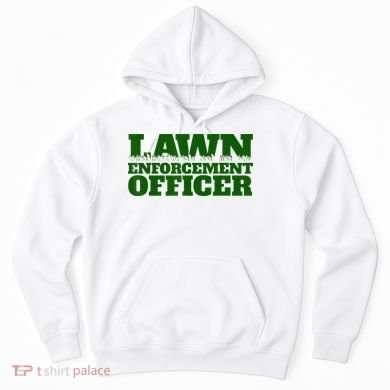 Lawn Enforcement Officer Hoodie