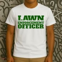 Lawn Enforcement Officer T-Shirt thumb 3