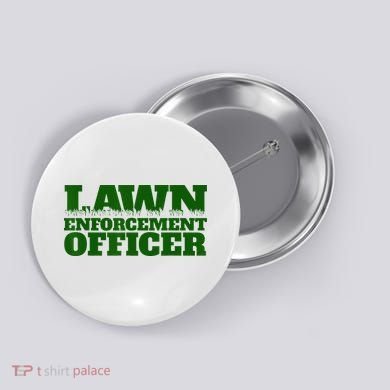 Lawn Enforcement Officer Button