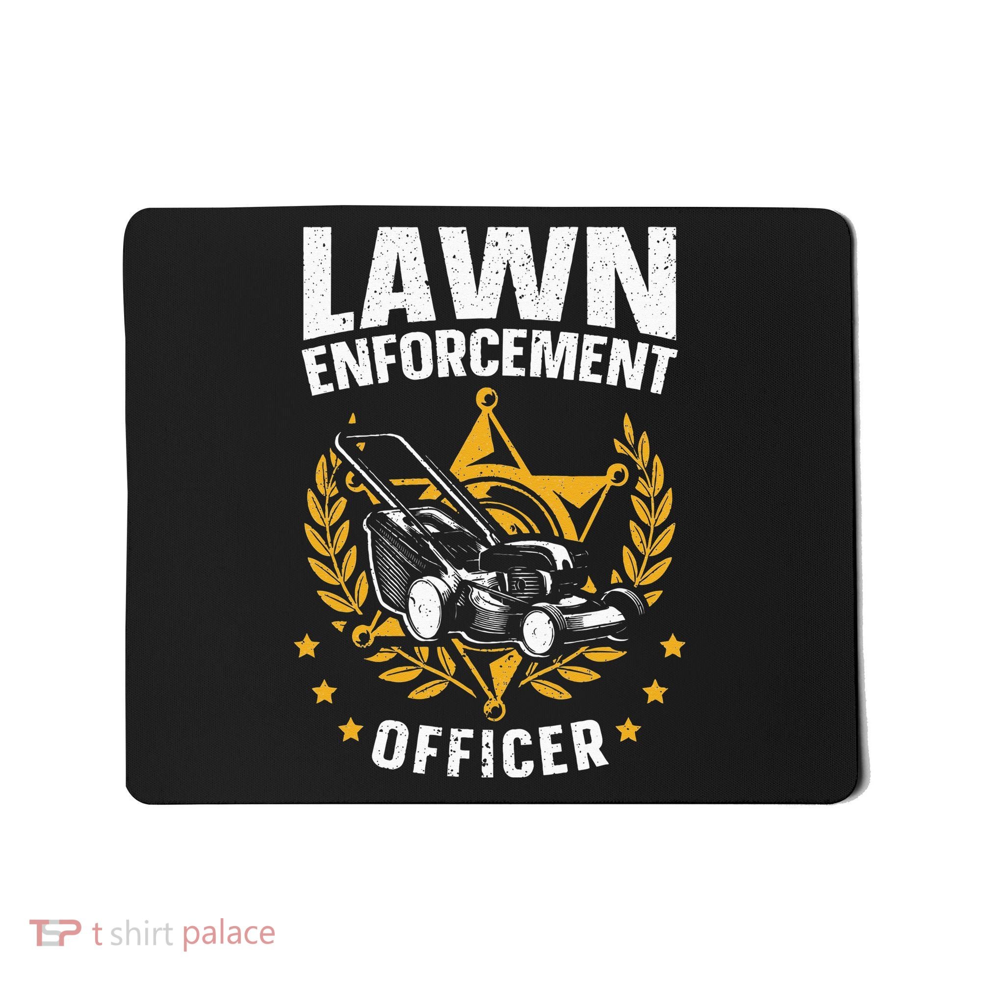 Lawn Enforcement Officer for a Lawn Care Lawn Mowing Fan Mousepad