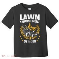 Lawn Enforcement Officer for a Lawn Care Lawn Mowing Fan Toddler T-Shirt thumb 0