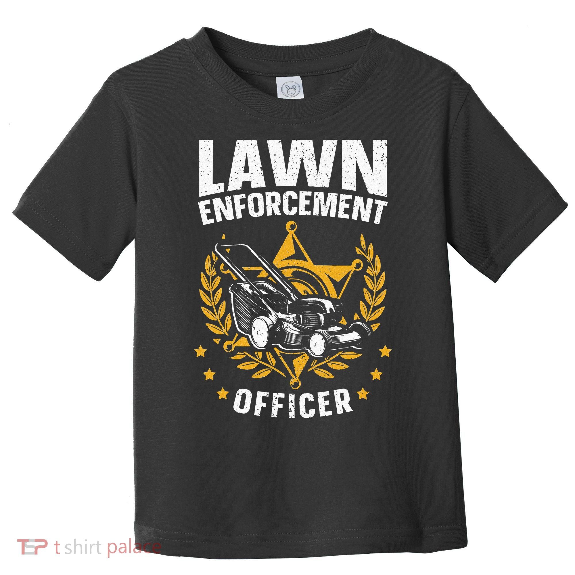 Lawn Enforcement Officer for a Lawn Care Lawn Mowing Fan Toddler T-Shirt