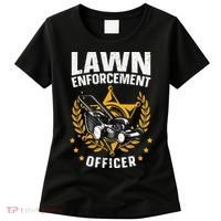 Lawn Enforcement Officer for a Lawn Care Lawn Mowing Fan Women's T-Shirt thumb 0
