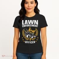 Lawn Enforcement Officer for a Lawn Care Lawn Mowing Fan Women's T-Shirt thumb 4
