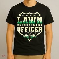 Lawn Enforcement Officer Lawn Care T-Shirt thumb 3