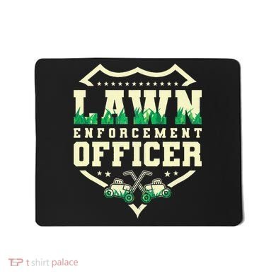 Lawn Enforcement Officer Lawn Care Mousepad
