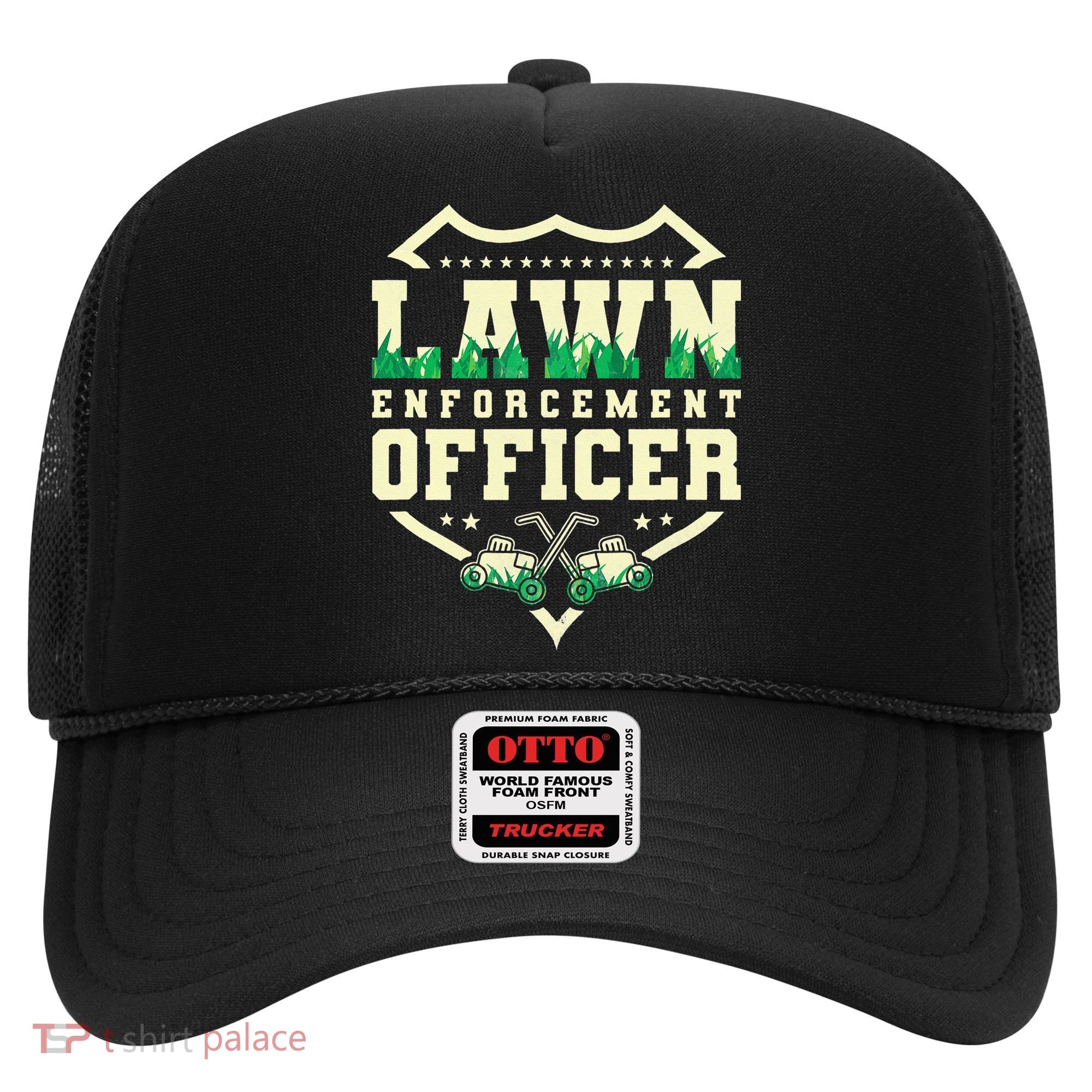 Lawn Enforcement Officer Lawn Care Hat