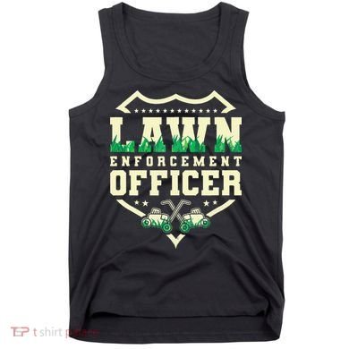 Lawn Enforcement Officer Lawn Care Tank Top