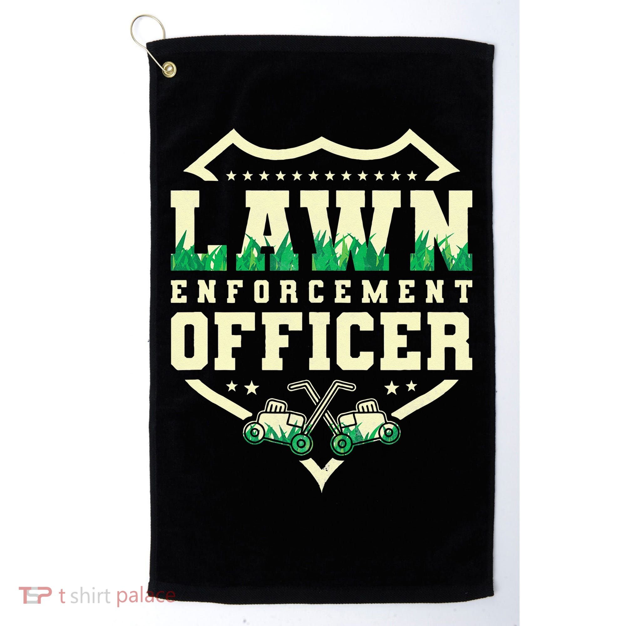 Lawn Enforcement Officer Lawn Care Golf Towel