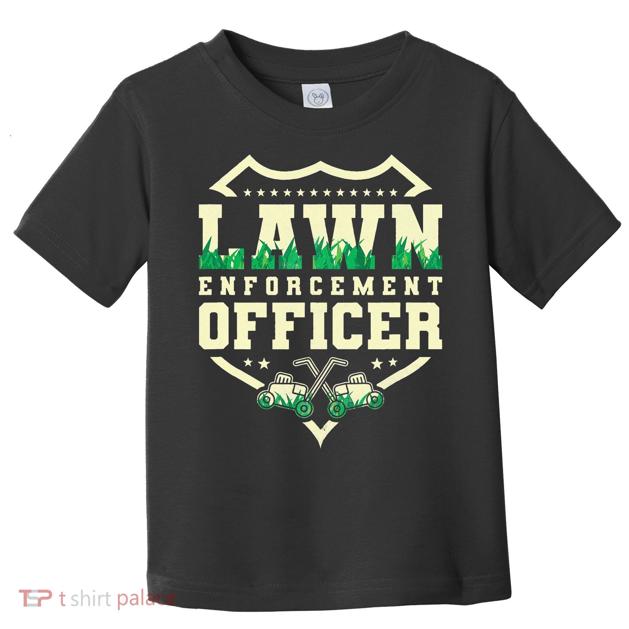 Lawn Enforcement Officer Lawn Care Toddler T-Shirt