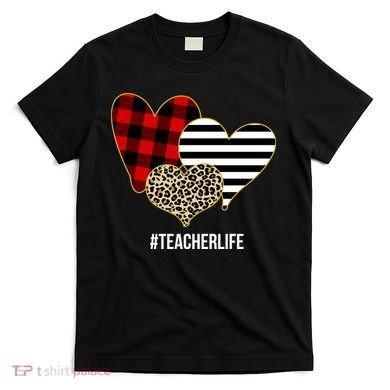 Leopard Red Plaid Striped Hearts Teacher Life Valentines Day T-Shirt