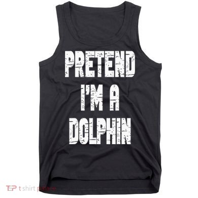 Lazy Easy Pretend I'm Dolphin Party Halloween Costume Simple Tank Top