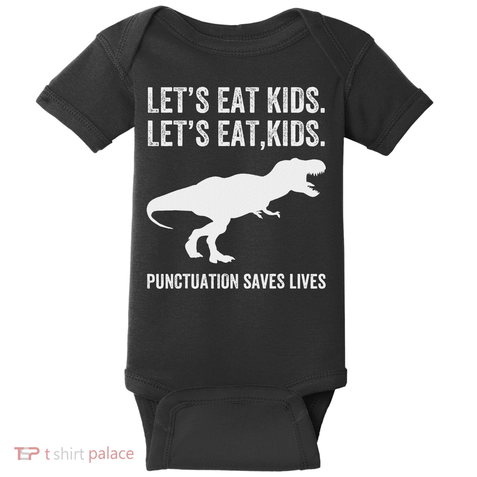 LetS Eat Punctuation Saves Lives Grammar Funny Dino Baby Bodysuit