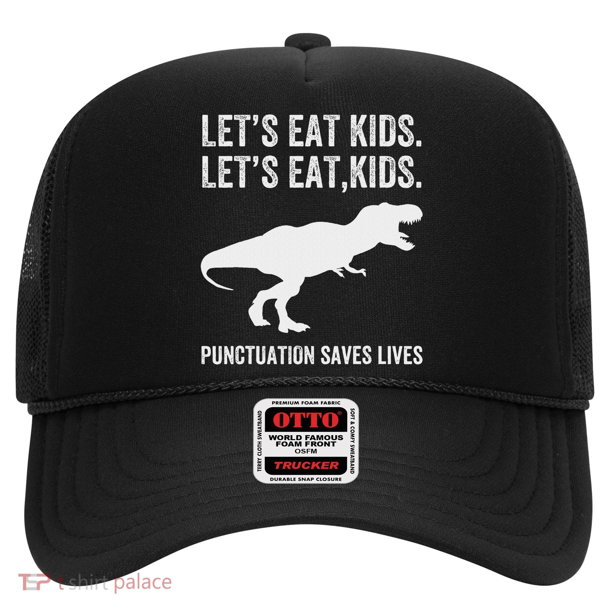 LetS Eat Punctuation Saves Lives Grammar Funny Dino Hat