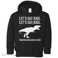 LetS Eat Punctuation Saves Lives Grammar Funny Dino Toddler Hoodie thumb 0