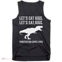 LetS Eat Punctuation Saves Lives Grammar Funny Dino Tank Top thumb 0