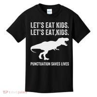 LetS Eat Punctuation Saves Lives Grammar Funny Dino Kids T-Shirt thumb 0