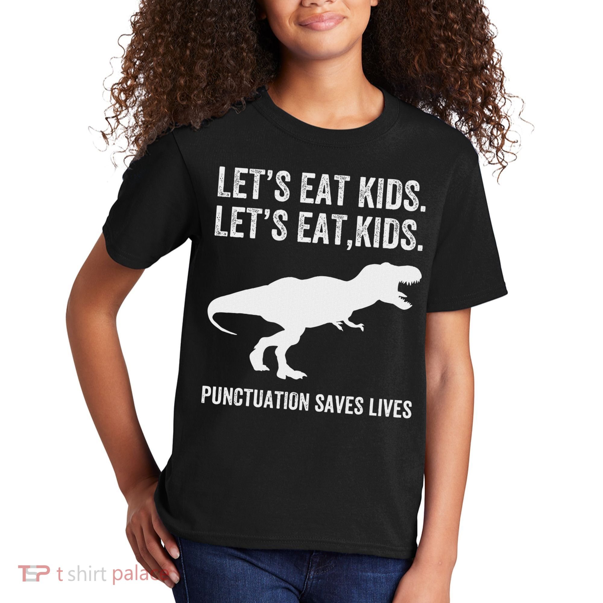 LetS Eat Punctuation Saves Lives Grammar Funny Dino Kids T-Shirt