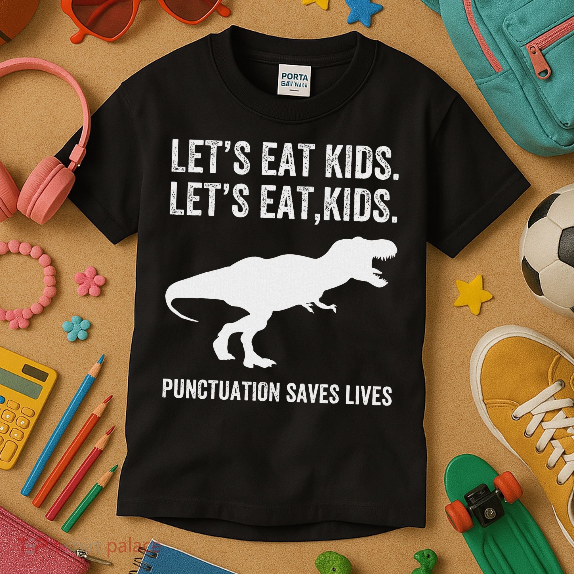 LetS Eat Punctuation Saves Lives Grammar Funny Dino Kids T-Shirt