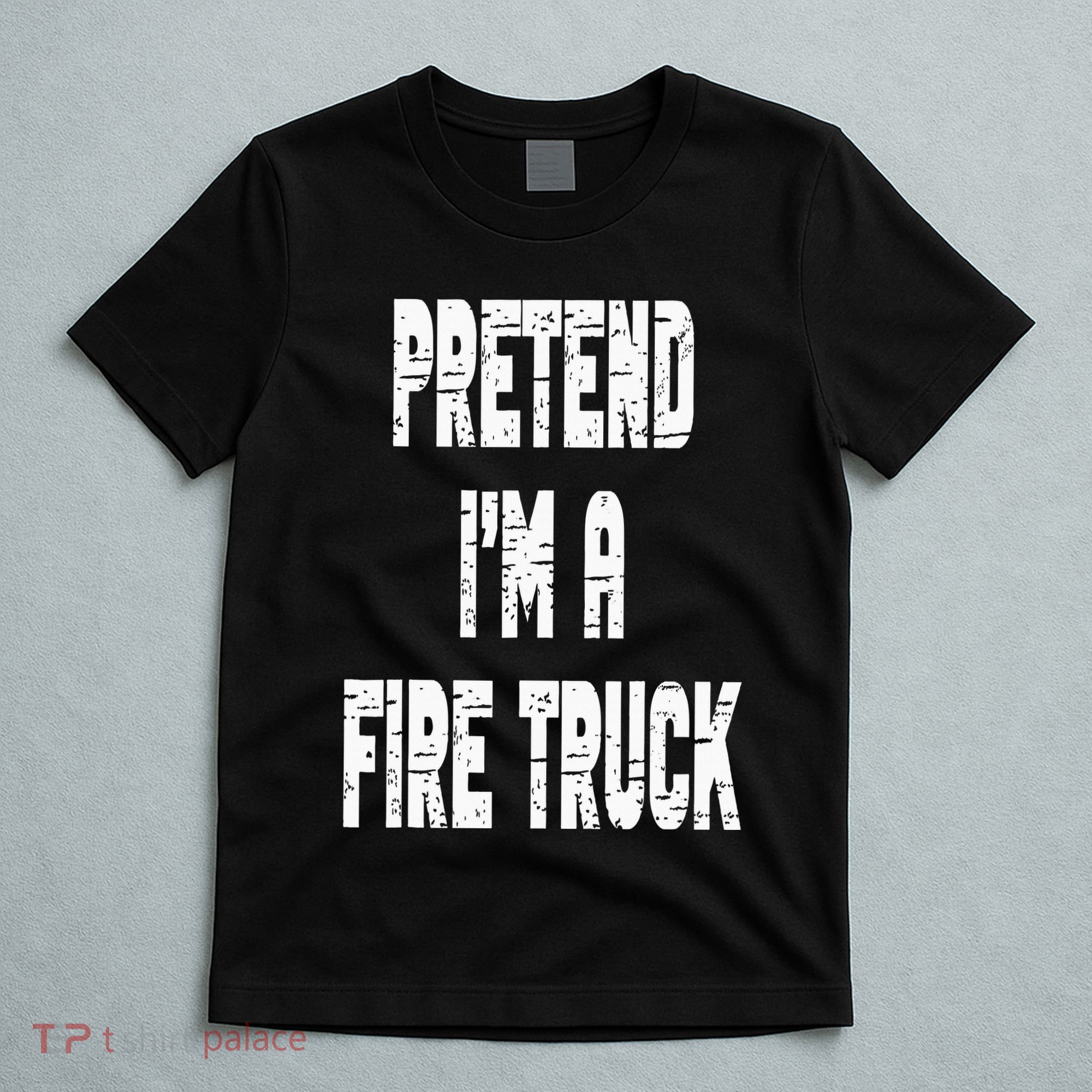 Lazy Easy Pretend I'm A Fire Truck Party Halloween Costume T-Shirt
