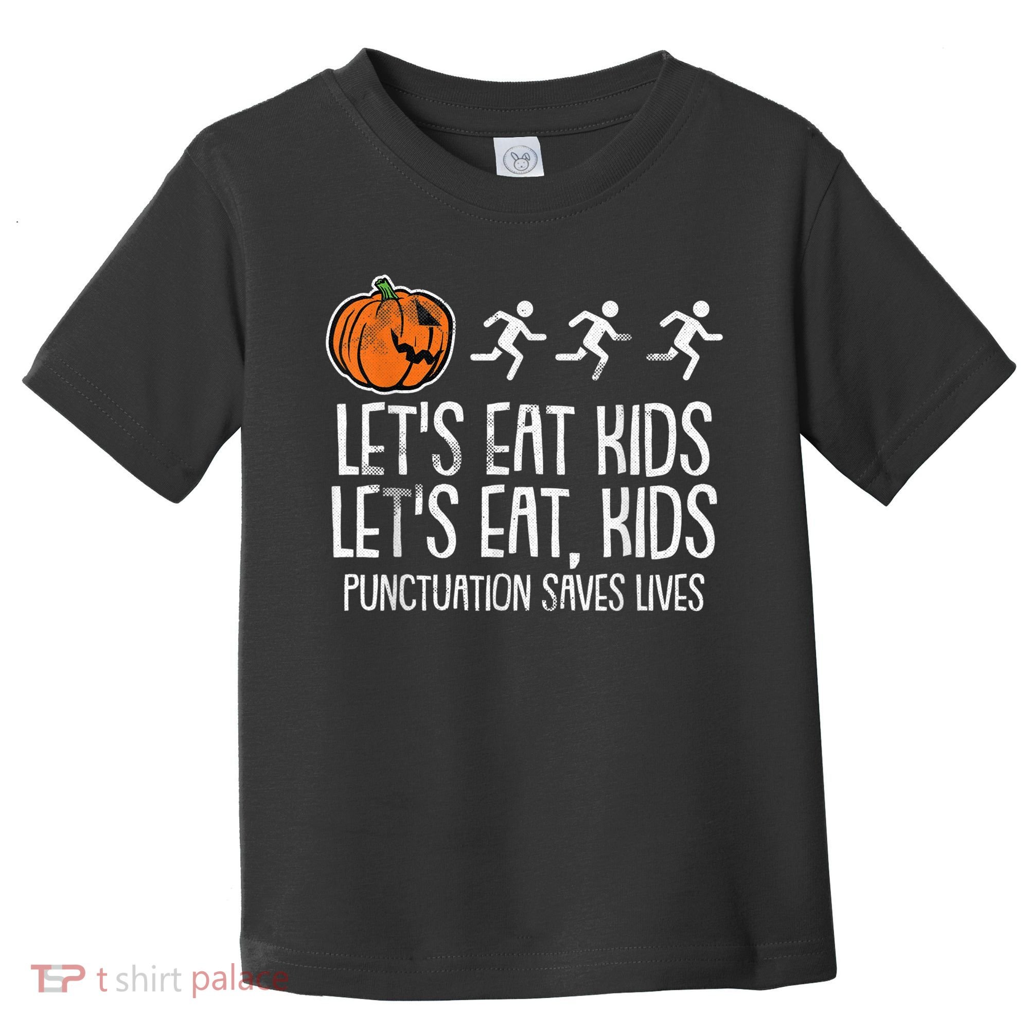 Lets Eat Punctuation Saves Lives Lazy Halloween Costume Toddler T-Shirt