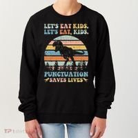 Let's Eat Punctuation Saves Lives Funny Grammar Dino Women's Sweatshirt thumb 0
