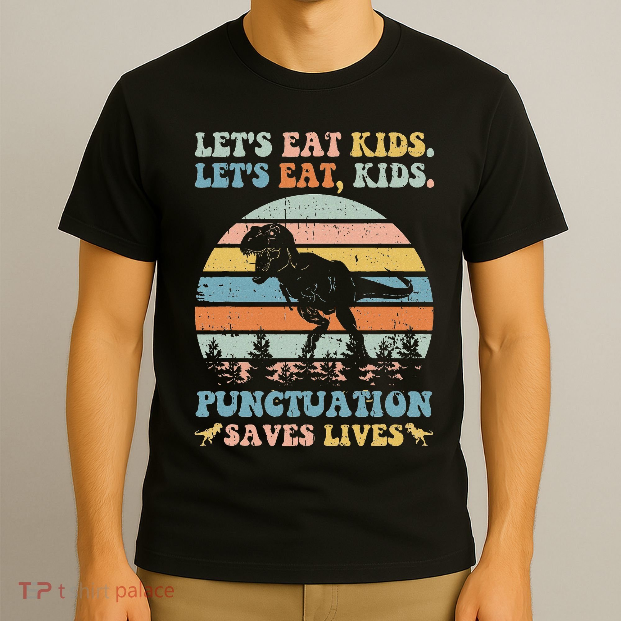 Let's Eat Punctuation Saves Lives Funny Grammar Dino T-Shirt