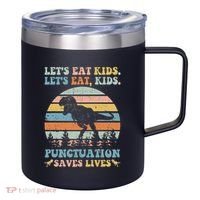 Let's Eat Punctuation Saves Lives Funny Grammar Dino 12oz Stainless Steel Coffee Mug thumb 0