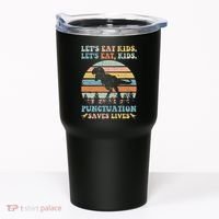 Let's Eat Punctuation Saves Lives Funny Grammar Dino Tumbler thumb 0