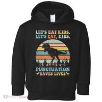 Let's Eat Punctuation Saves Lives Funny Grammar Dino Toddler Hoodie thumb 0
