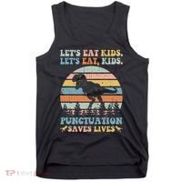 Let's Eat Punctuation Saves Lives Funny Grammar Dino Tank Top thumb 0