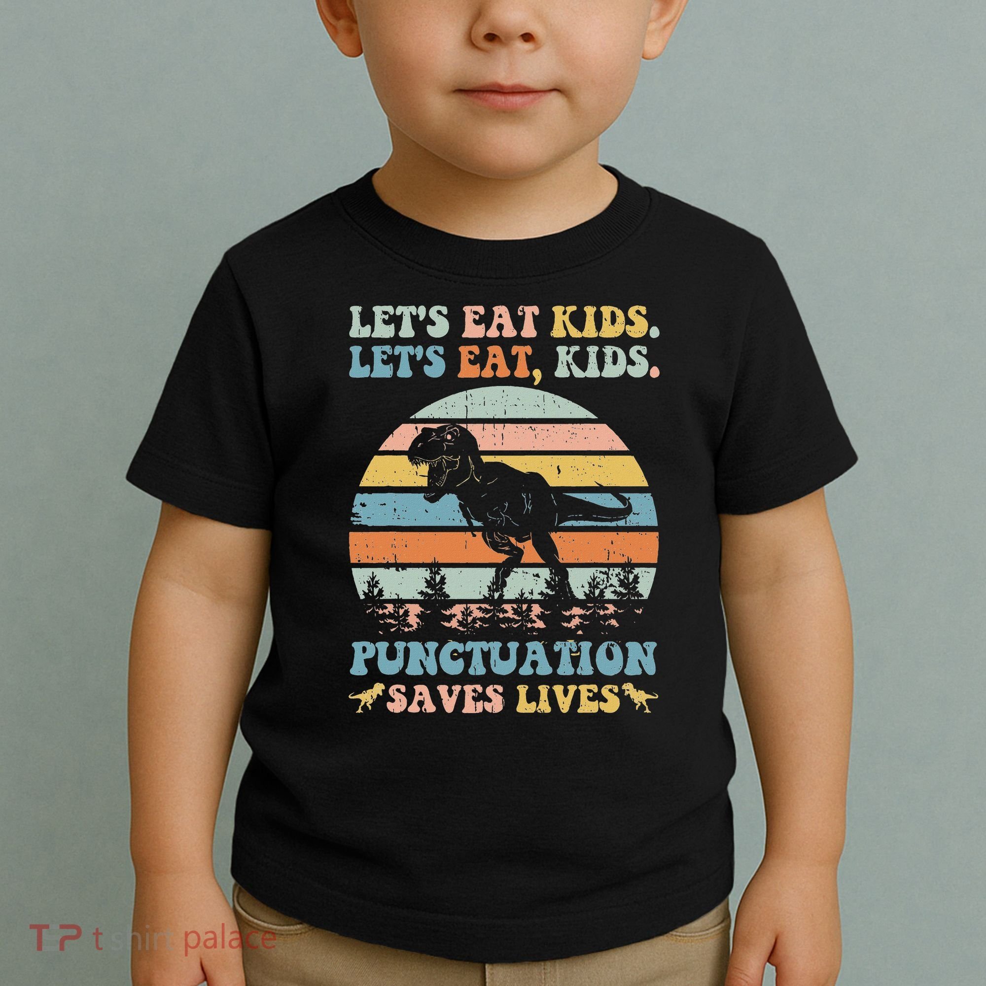 Let's Eat Punctuation Saves Lives Funny Grammar Dino Toddler T-Shirt