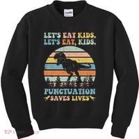 Let's Eat Punctuation Saves Lives Funny Grammar Dino Kids Sweatshirt thumb 0