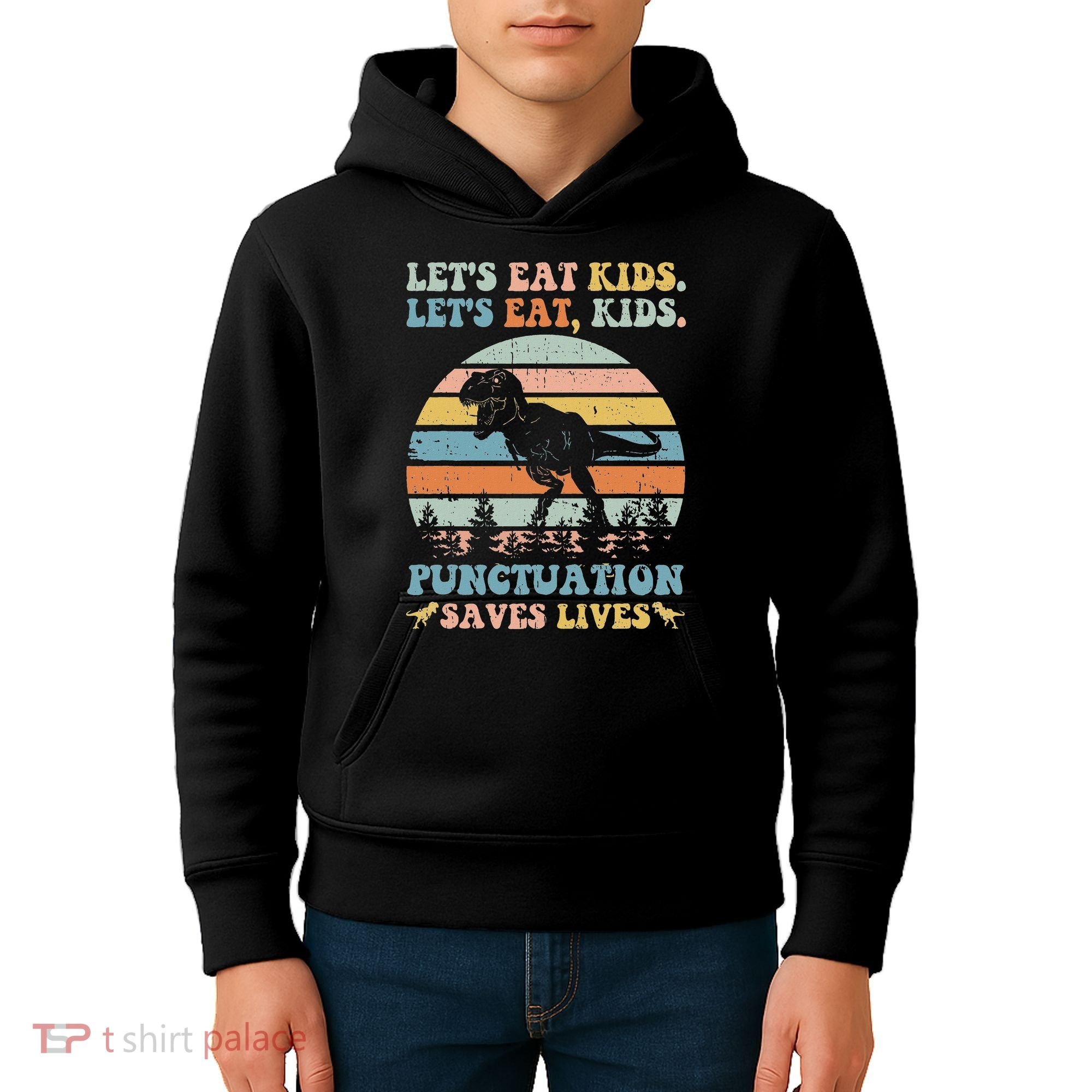 Let's Eat Punctuation Saves Lives Funny Grammar Dino Kids Hoodie