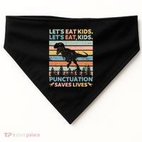 LetS Eat Punctuation Saves Lives Funny Grammar Dino Gift USA-Made Doggie Bandana thumb 0