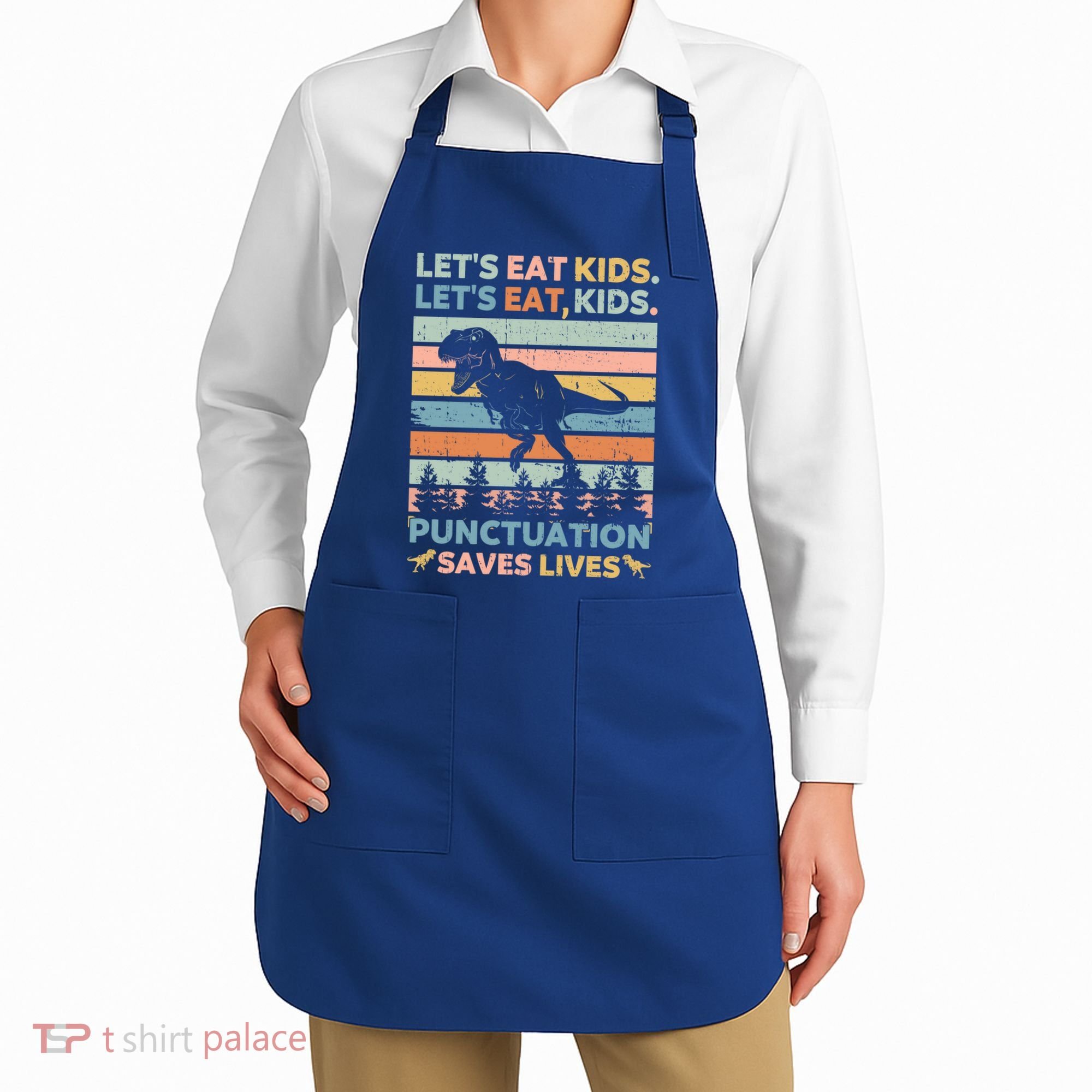 LetS Eat Punctuation Saves Lives Funny Grammar Dino Gift Apron