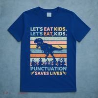 LetS Eat Punctuation Saves Lives Funny Grammar Dino Gift T-Shirt thumb 5