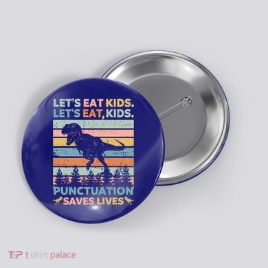 LetS Eat Punctuation Saves Lives Funny Grammar Dino Gift Button