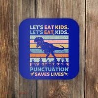 LetS Eat Punctuation Saves Lives Funny Grammar Dino Gift Coaster thumb 0