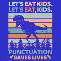 LetS Eat Punctuation Saves Lives Funny Grammar Dino Gift Women's Tank Top thumb 5