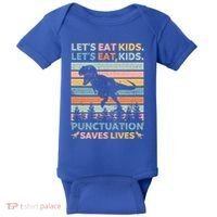 LetS Eat Punctuation Saves Lives Funny Grammar Dino Gift Baby Bodysuit thumb 0