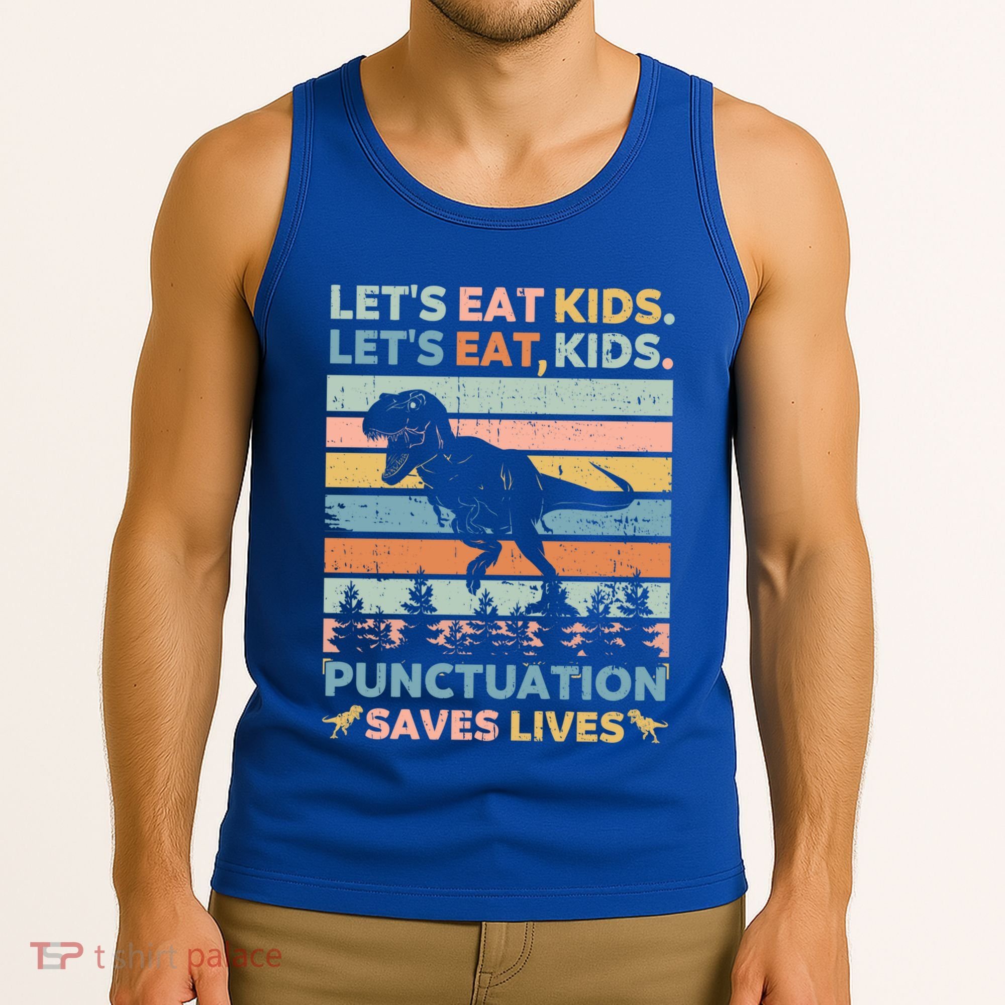 LetS Eat Punctuation Saves Lives Funny Grammar Dino Gift Tank Top